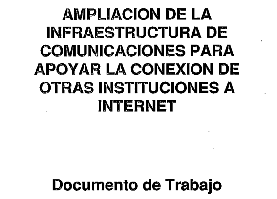 Imagen para Ampliación de la infraestructura de comunicación para apoyar la conexión de otras instituciones a Internet